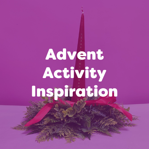 Advent Activity Inspiration to Try in Your Setting