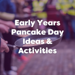 early years pancake day ideas & activities