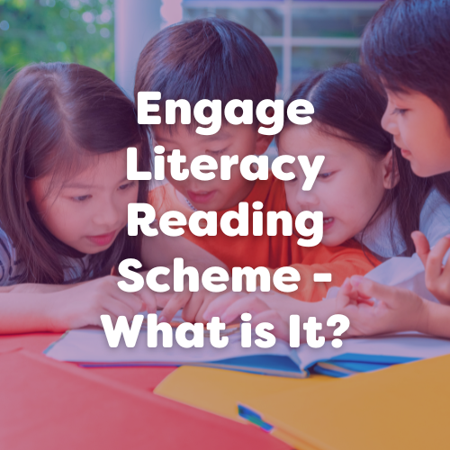 Engage Literacy Reading Scheme – what is it?