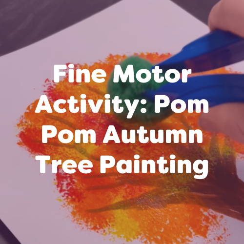 Fine Motor Activity: Pom Pom Autumn Tree Painting