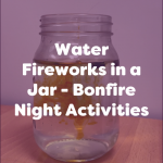 water fireworks in a jar bonfire night activities