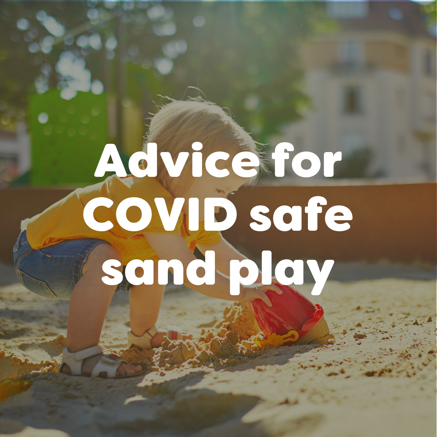 Advice for COVID-19 Safe Sand Play