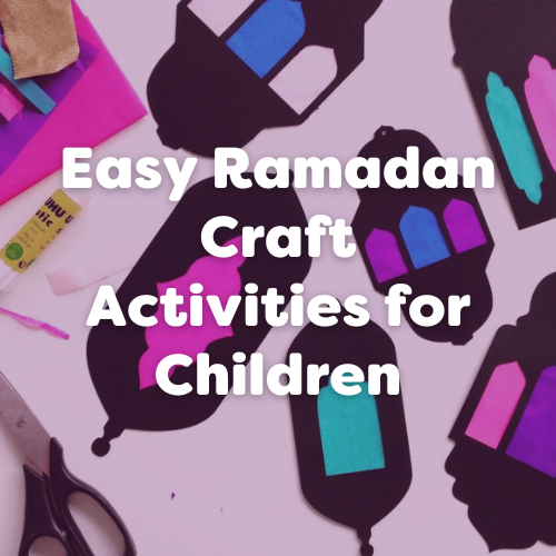 Easy Ramadan Craft Activities for Children