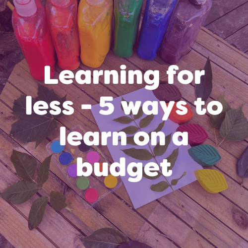 Learning for less – 5 ways to learn on a budget
