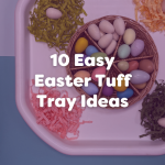 10 Easy Easter Tuff Tray Ideas