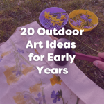 20 Outdoor Art Activities for Early Years